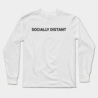 Socially Distant Long Sleeve T-Shirt